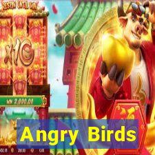 Angry Birds